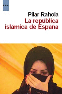 LA REPUBLICA ISLÁMICA DE ESPAÑA