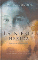 LA NIEBLA HERIDA (TAPA DURA - ED. BOLSILLO)