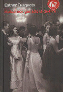 HABÍAMOS GANADO LA GUERRA (TAPA DURA)