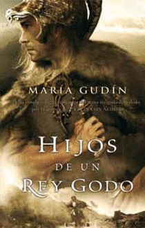 HIJOS DE UN REY GODO (EL SOL DEL REINO GODO 2) (TAPA DURA)