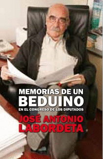 MEMORIAS DE UN BEDUINO EN EL CONGRESO DE LOS DIPUTADOS (TAPA DURA)