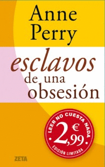 ESCLAVOS DE UNA OBSESIÓN (DETECTIVE WILLIAM MONK 11)