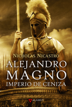 ALEJANDRO MAGNO. IMPERIO DE CENIZA (TAPA DURA)