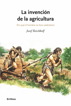 LA INVENCIÓN DE LA AGRICULTURA (TAPA DURA)
