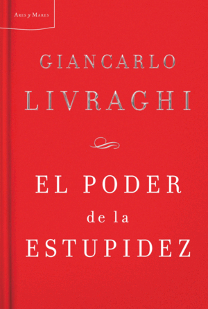 EL PODER DE LA ESTUPIDEZ (TAPA DURA)