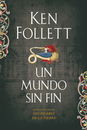 UN MUNDO SIN FIN (SAGA LOS PILARES DE LA TIERRA 2)