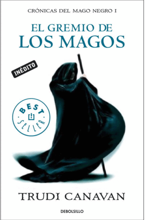 EL GREMIO DE LOS MAGOS (CRÓNICAS DEL MAGO NEGRO 1)