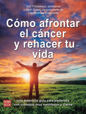 CÓMO AFRONTAR EL CÁNCER Y REHACER TU VIDA