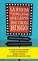 LA BANDA DE JUBILADOS QUE CANTÓ DOS VECES BINGO