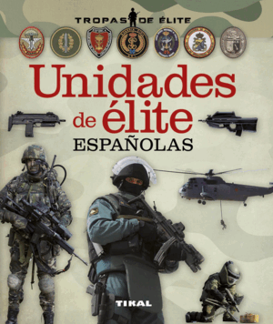 UNIDADES DE ÉLITE ESPAÑOLAS (TAPA DURA)