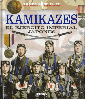 SKAMIKAZES. EL EJÉRCITO IMPERIAL JAPONÉS (TAPA DURA)1