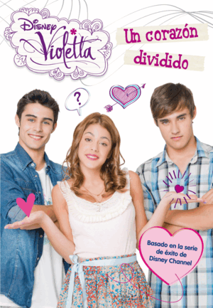 VIOLETTA 2. UN CORAZÓN DIVIDIDO