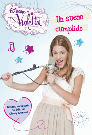 VIOLETTA 4. UN SUEÑO CUMPLIDO