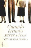 CUANDO ÉRAMOS SERES VIVOS