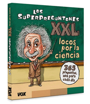 LOS SUPERPREGUNTONES XXL.¡LOCOS POR LA CIENCIA! (TAPA DURA)