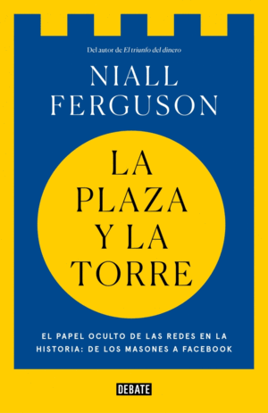 LA PLAZA Y LA TORRE (TAPA DURA)