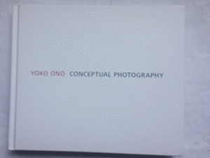 YOKO ONO: CONCEPTUAL PHOTOGRAPHY (EN INGLÉS / TAPA DURA)