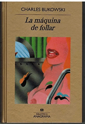 LA MÁQUINA DE FOLLAR (TAPA DURA)
