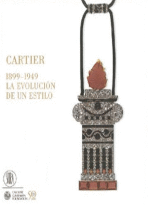 CARTIER 1899-1949: LA EVOLUCIÓN DE UN ESTILO (TAPA DURA)