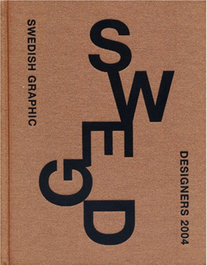 SWEDISH GRAPHIC DESIGNERS 2004 (TAPA DURA)