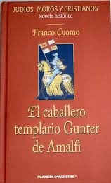 EL CABALLERO TEMPLARIO GUNTER DE AMALFI