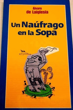 UN NÁUFRAGO EN LA SOPA