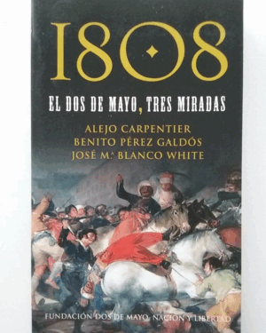 1808 EL DOS DE MAYO, TRES MIRADAS