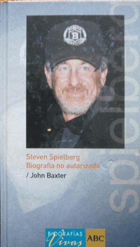 STEVEN SPIELBERG. BIOGRAFÍA NO AUTORIZADA