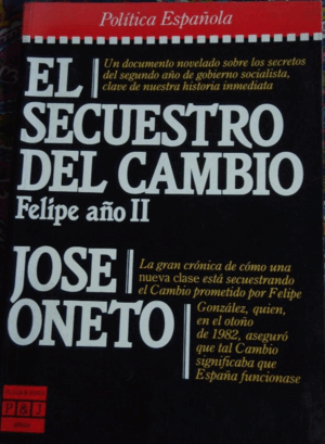 EL SECUESTRO DEL CAMBIO. FELIPE AÑO II