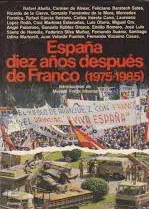 ESPAÑA DIEZ AÑOS DESPUÉS DE FRANCO (1975-1985)