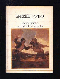 SOBRE EL NOMBRE Y EL QUIÉN DE LOS ESPAÑOLES