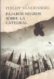 PÁJAROS NEGROS SOBRE LA CATEDRAL