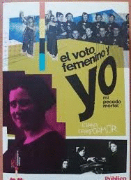 EL VOTO FEMENINO Y YO, MI PECADO MORTAL