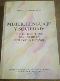 MUJER, LENGUAJE Y SOCIEDAD: LOS ESTEREOTIPOS DE GENERO EN INGLÉS Y EN ESPAÑOL