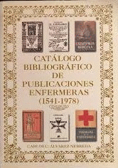 CATÁLOGO BIBLIOGRÁFICO DE PUBLICACIONES ENFERMERAS (1541-1978)