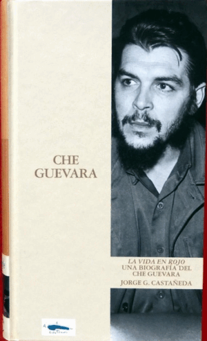 CHE GUEVARA: LA VIDA EN ROJO