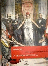 AMADEO I.LA PRIMERA REPÚBLICA