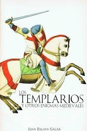 LOS TEMPLARIOS Y OTROS ENIGMAS MEDIEVALES