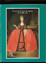 EL ARTE DE LA CORTE DE NÁPOLES EN EL SIGLO XVIII