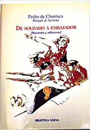 DE SOLDADO A EMBAJADOR (RECUERDOS Y REFLEXIONES)