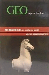 ALÉXANDROS III.EL CONFÍN DEL MUNDO