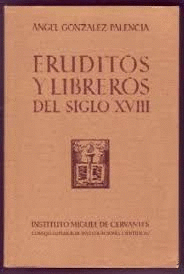ERÚDITOS Y LIBREROS DEL SIGLO XVII, FACSIMIL DE LA EDICIÓN DE 1948