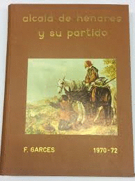 ALCALÁ DE HENARES Y SU PARTIDO (1970-72) (TAPA DURA)