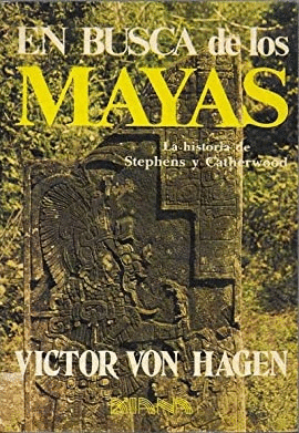 EN BUSCA DE LOS MAYAS