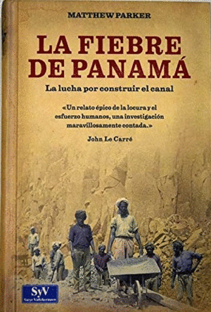 LA FIEBRE DE PANAMÁ (TAPA DURA)