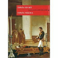 ESPAÑA SIN REY / ESPAÑA TRÁGICA (TAPA DURA)