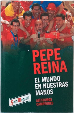 EL MUNDO EN NUESTRAS MANOS. ASÍ FUIMOS CAMPEONES