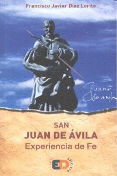 SAN JUAN DE ÁVILA: EXPERIENCIA DE FE