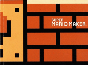 SUPER MARIO MAKER (TAPA DURA) (TEXTO EN INGLÉS)