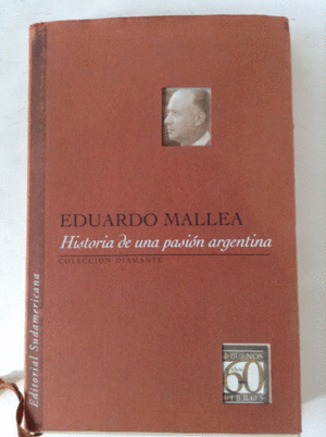 HISTORIA DE UNA PASIÓN ARGENTINA (TAPA DURA)